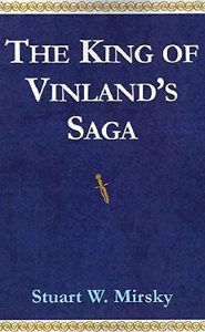 Stuart W. Mirsky,The King of Vinland’s Saga